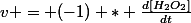 v = (-1) * \frac{d[H_2O_2]}{dt}
