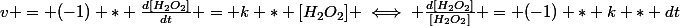 v = (-1) * \frac{d[H_2O_2]}{dt} = k * [H_2O_2] \iff \frac{d[H_2O_2]}{[H_2O_2]} = (-1) * k * dt