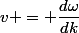 v = \dfrac{d\omega}{dk}