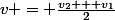 v = \frac{v_2 + v_1}{2}