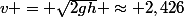 v = \sqrt{2gh} \approx 2,426
