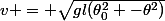 v = \sqrt{gl(\theta^2_0 -\theta^2)}