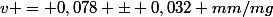 v = 0,078 \pm 0,032 mm/mg