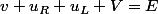 v+u_{R}+u_{L}+V=E