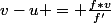 v-u = \frac{f*v}{f'}