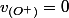 v_{(O^{+})}=0