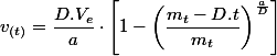 v_{(t)}=\dfrac{D.V_{e}}{a}\cdot\left[1-\left(\dfrac{m_{t}-D.t}{m_{t}}\right)^{\frac{a}{D}}\right]