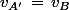 v_{A'}\,=\,v_B
