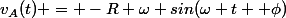 v_{A}(t) = -R \omega sin(\omega t+ \phi)