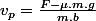 v_{p}=\frac{F-\mu.m.g}{m.b}
