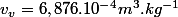 v_{v}=6,876.10^{-4}m^{3}.kg^{-1}