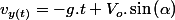 v_{y(t)}=-g.t+V_{o}.\sin\left(\alpha\right)
