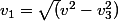 v_1=\sqrt(v^2-v_3^2)
