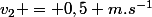 v_2 = 0,5 m.s^{-1}