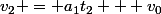 v_2 = a_1t_2 + v_0