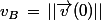 v_B\,=\,||\vec{v}(0)||