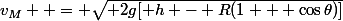 v_M  = \sqrt{ 2g[ h - R(1 + \cos\theta)]}
