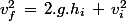 v_f^2\,=\,2.g.h_i\,+\,v_i^2