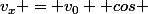 v_x = v_0  cos 