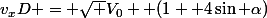 v_xD = \sqrt {V_0  (1+ 4\sin \alpha)}