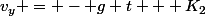 v_y = - g t + K_2