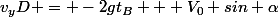 v_yD = -2gt_B + V_0 sin \alpha