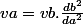 va=vb.\frac{db^2}{da^2}