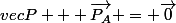vec{P} + \vec{P_A} = \vec{0}