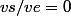 vs/ve=0