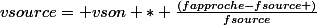 vsource= vson * \frac{\left(fapproche-fsource \right)}{fsource}