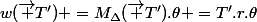 w(\vec T') =M_{\Delta}(\vec T').\theta =T'.r.\theta