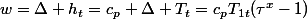 w=\Delta h_t=c_p \Delta T_t=c_pT_{1t}(\tau^x-1)