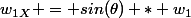 w_{1X} = sin(\theta) * w_1