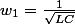 w_1=\frac{1}{\sqrt{LC}}