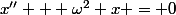 x'' + \omega^2 x = 0