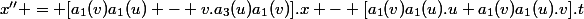 x'' = [a_1(v)a_1(u) - v.a_3(u)a_1(v)].x - [a_1(v)a_1(u).u+a_1(v)a_1(u).v}].t
