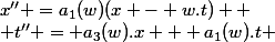x'' =a_1(w)(x - w.t) 
 \\ t'' = a_3(w).x + a_1(w).t 