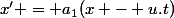 x' = a_1(x - u.t)