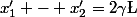 x'_1 - x_2'=2\gamma\L