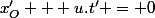 x'_O + u.t' = 0