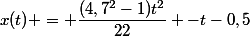 x(t) = \dfrac{(4,7^2-1)t^2}{22} -t-0,5