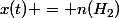 x(t) = n(H_2)