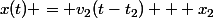x(t) = v_2(t-t_2) + x_2