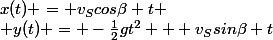 x(t) = v_Scos\beta t
 \\ y(t) = -\frac{1}{2}gt^2 + v_Ssin\beta t