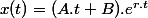 x(t)=(A.t+B).e^{r.t}