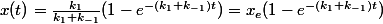 x(t)=\frac{k_1}{k_1+k_{-1}}(1-e^{-(k_1+k_{-1})t})=x_e(1-e^{-(k_1+k_{-1})t})