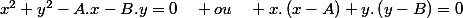 x^{2}+y^{2}-A.x-B.y=0\quad ou\quad x.\left(x-A\right)+y.\left(y-B\right)=0
