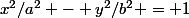 x^2/a^2 - y^2/b^2 = 1