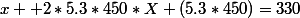 x +2*5.3*450*X+(5.3*450)=330