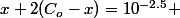 x+2(C_o-x)=10^{-2.5} 